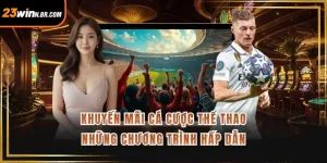 Khuyến Mãi Cá Cược Thể Thao - Những Chương Trình Hấp Dẫn