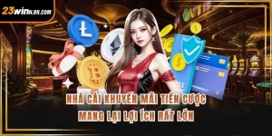 Nhà Cái Khuyến Mãi Tiền Cược Mang Lại Lợi Ích Rất Lớn