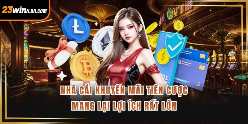 Nhà Cái Khuyến Mãi Tiền Cược Mang Lại Lợi Ích Rất Lớn