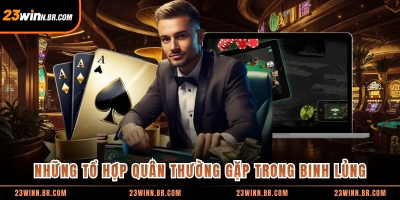 Những tổ hợp quân thường gặp trong Binh Lủng