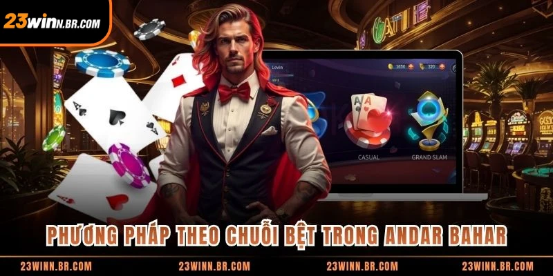 Phương pháp theo chuỗi bệt trong Andar Bahar