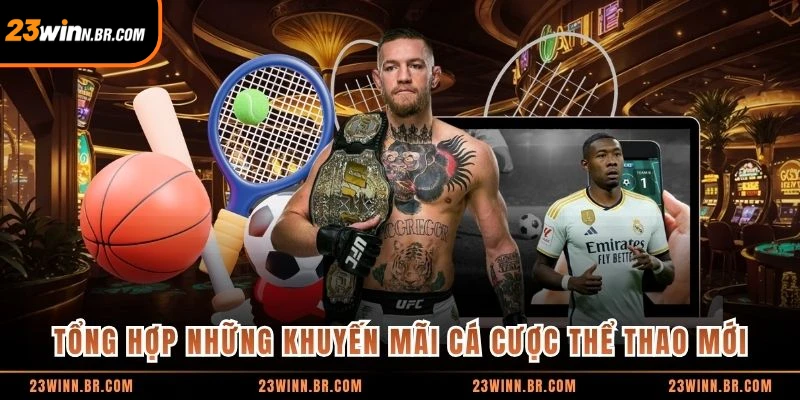 Tổng hợp những khuyến mãi cá cược thể thao mới
